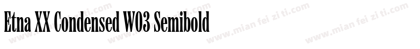 Etna XX Condensed W03 Semibold字体转换